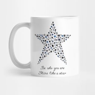Be Who You Are, Shine Like A Star Mug